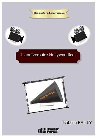 Illustration pour un livre publié : Mes Goûters d'Anniversaire : L'anniversaire Hollywoodien