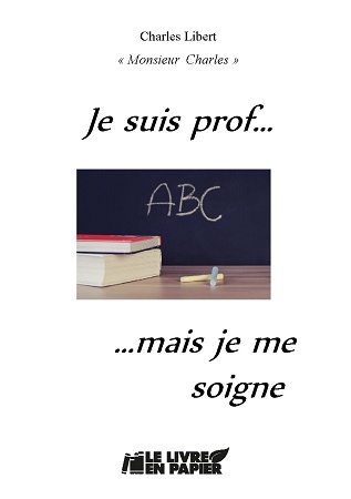 Illustration pour un livre publié : Je suis prof...mais je me soigne!