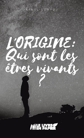 Illustration pour un livre publié : L'Origine: Qui sont les êtres vivants ?
