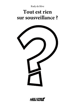 Illustration pour un livre publié : Tout est rien sur sousveillance ?