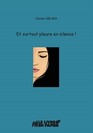Illustration pour un livre publié : Et surtout pleure en silence !
