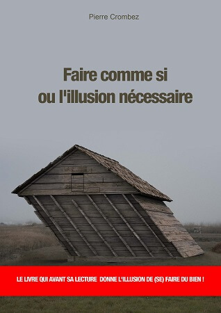 Illustration pour un livre publié : Faire comme si ou l'illusion nécessaire