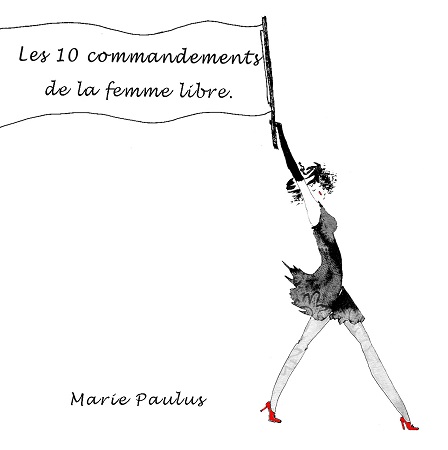 Illustration pour un livre publié : Les 10 commandements de la femme libre