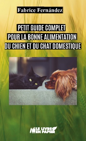Illustration pour un livre publié : Petit guide complet pour la bonne alimentation du chien et du chat domestique