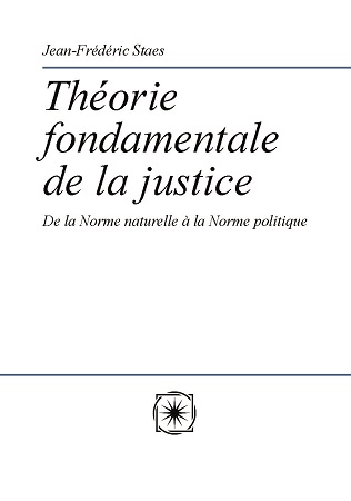 Illustration pour un livre publié : Théorie fondamentale de la justice. De la Norme naturelle à la Norme politique