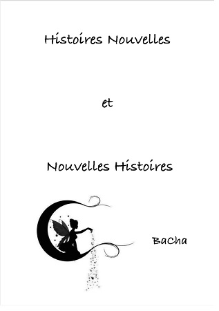 Illustration pour un livre publié : Histoires Nouvelles et Nouvelles Histoires - Tome 1