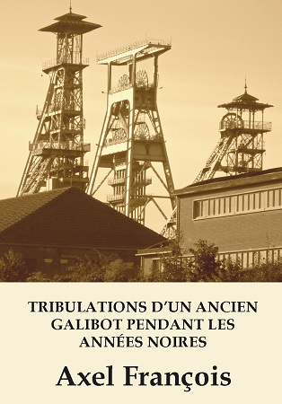 Illustration pour un livre publié : Tribulations d'un ancien galibot pendant les années noires