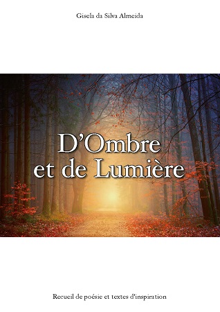 Illustration pour un livre publié : D'Ombre et de Lumière - Recueil de Poésie et de textes d'inspiration pour un Chemin de Coeur