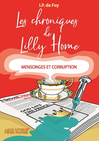 Illustration pour un livre publié : Les chroniques de Lilly Home - Mensonges et corruption