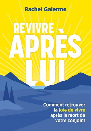 Illustration pour un livre publié : Revivre après lui - Comment retrouver la joie de vivre après la mort de votre conjoint