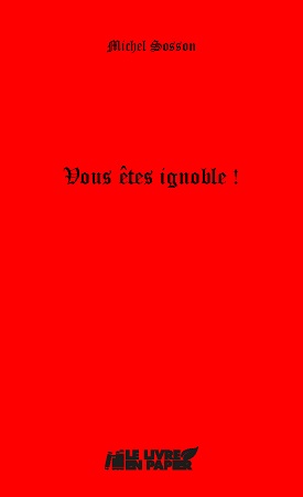 Illustration pour un livre publié : Vous êtes ignoble !