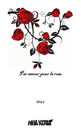 Illustration pour un livre publié : Par amour pour la rose