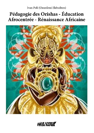 Illustration pour un livre publié : Pédagogie des Orishas - Éducation Afrocentrée - Rénaissance Africaine
