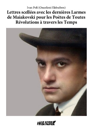 Illustration pour un livre publié : Lettres scellées avec les dernières Larmes de Maiakovski pour les Poètes de Toutes Révolutions à travers les Temps