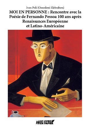 Illustration pour un livre publié : MOI EN PERSONNE: Rencontre avec la Poésie de Fernando Pessoa 100 ans après - Rénaissances Europeènne et Latino-Américaine.