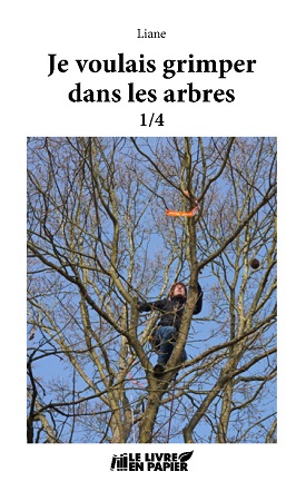 Illustration pour un livre publié : Je voulais grimper dans les arbres - Tome 1