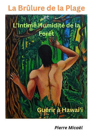 Illustration pour un livre publié : La Brûlure de la plage & l'Intime humidité de la forêt - GUÉRIR à HAWAI'I