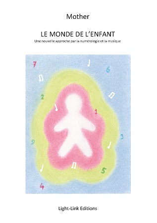 Illustration pour un livre publié : Le Monde de l'enfant, une nouvelle approche par la numérologie et la musique