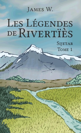 Illustration pour un livre publié : Les Légendes De Rivertïès, Sijetar Tome 1