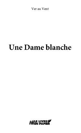 Illustration pour un livre publié : Une Dame blanche