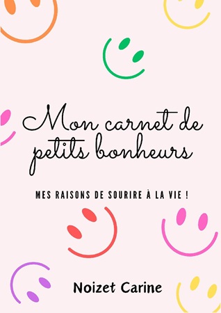 Illustration pour un livre publié : Mon carnet de petits bonheurs - Mes raisons de sourire à la vie