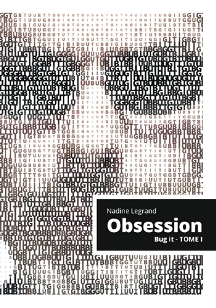 Illustration pour un livre publié : Obsession - Bug it - Tome I