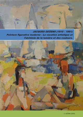 Illustration pour un livre publié : Jacques Geuens (1910 – 1991)  Peinture figurative moderne - La vocation artistique et l'alchimie de la lumière et des couleurs