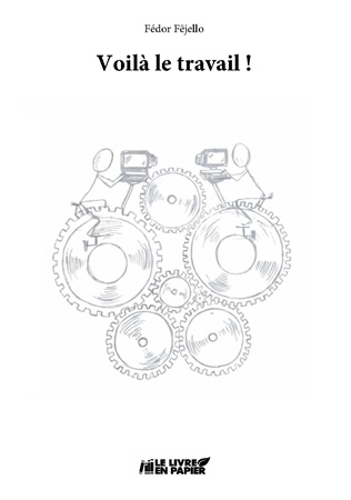 Illustration pour un livre publié : Voilà le travail !