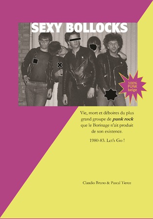 Illustration pour un livre publié : Sexy Bollocks - Vie, mort et déboires du plus grand groupe de punk rock que le Borinage n'ait produit de son existence. 1980-83. Let's Go !