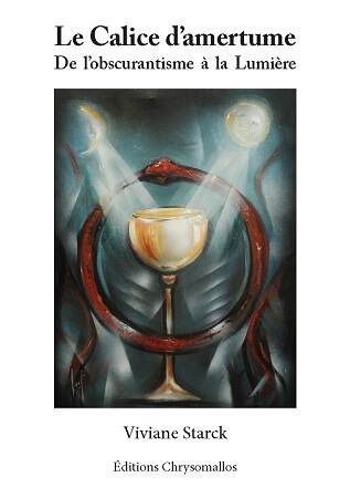 Illustration pour un livre publié : Le Calice d'amertume, de l'obscurantisme à la Lumière