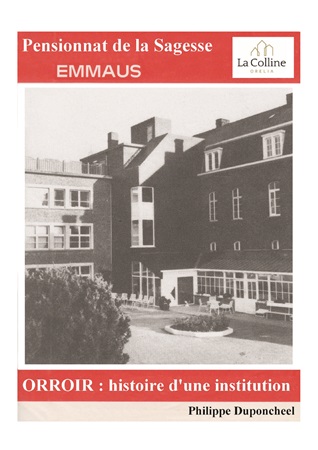 Illustration pour un livre publié : Orroir : Pensionnat de la Sagesse, Emmaüs, La Colline ... histoire d'une institution