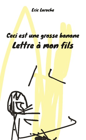 Illustration pour un livre publié : Ceci est une grosse banane - Lettre à mon fils