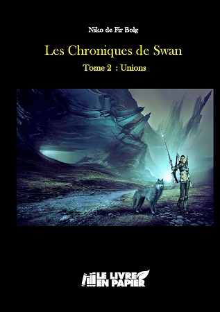 Illustration pour un livre publié : Les Chroniques de Swan Tome2 Unions