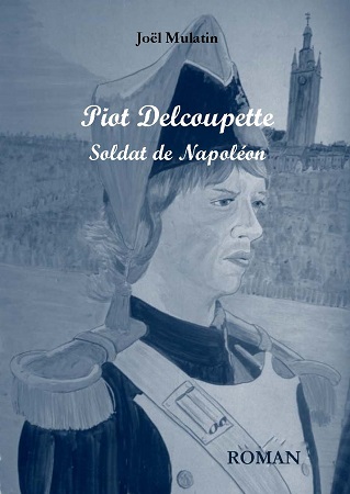 Illustration pour un livre publié : PIOT DELCOUPETTE soldat de Napoléon
