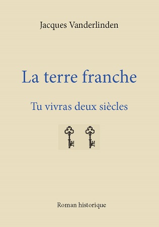 Illustration pour un livre publié : La terre franche - Tu vivras deux siècles