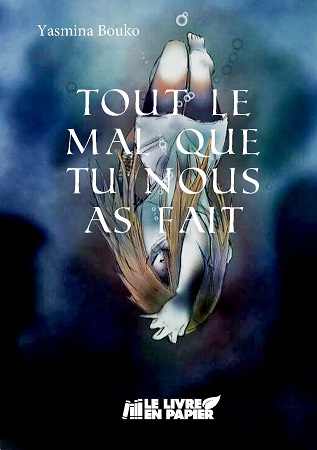 Illustration pour un livre publié : Tout le mal que tu nous as fait