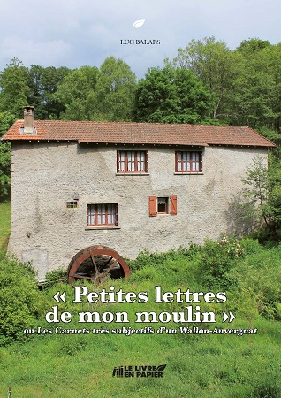 Illustration pour un livre publié : Petites lettres de mon moulin ou les carnets très subjectifs d'un Wallon-Auvergnat