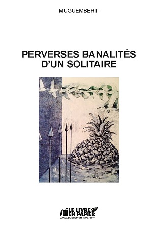 Illustration pour un livre publié : Perverses banalités d'un solitaire