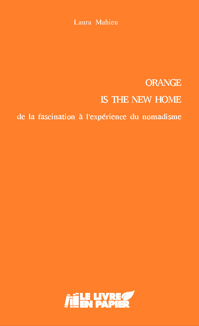 Illustration pour un livre publié : Orange is the new home, de la fascination à l'expérience du nomadisme