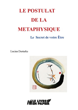 Illustration pour un livre publié : Le Postulat de la Métaphysique (le Secret de votre Être)
