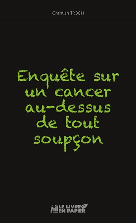 Illustration pour un livre publié : Enquête sur un cancer au-dessus de tout soupçon
