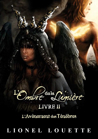 Illustration pour un livre publié : L'Ombre de la Lumière - LIVRE 2 : L'avènement des Ténèbres