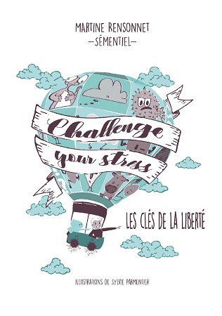 Illustration pour un livre publié : Challenge your stress ! Les clés de la liberté