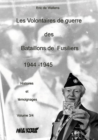 Illustration pour un livre publié : Les Volontaires de guerre des Bataillons de Fusiliers. 1944 -1945. Histoires et témoignages.  Volume 3/4