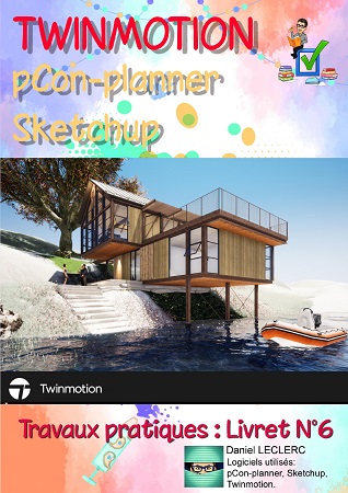 Illustration pour un livre publié : Livret n°6 avec Twinmotion, Sketchup, Pcon-Planner
