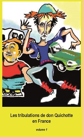 Illustration pour un livre publié : Les tribulations de don Quichotte en France (livre1)