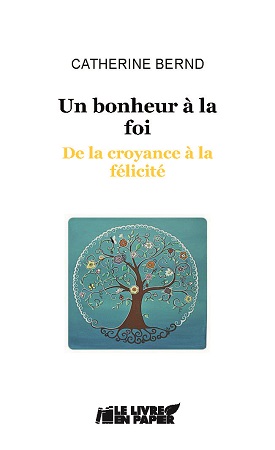 Illustration pour un livre publié : Un bonheur à la foi. De la croyance à la félicité.