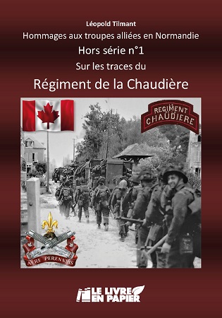 Illustration pour un livre publié : Hommages aux troupes alliées en Normandie Hors série n°1 Sur les traces du Régiment de la Chaudière