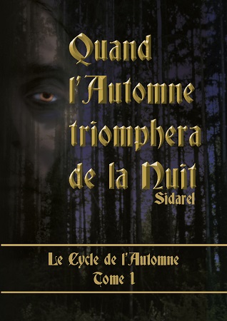 Illustration pour un livre publié : Le Cycle de l'Automne, Tome 1 : Quand l'Automne triomphera de la Nuit