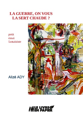 Illustration pour un livre publié : La guerre, on vous la sert chaude?